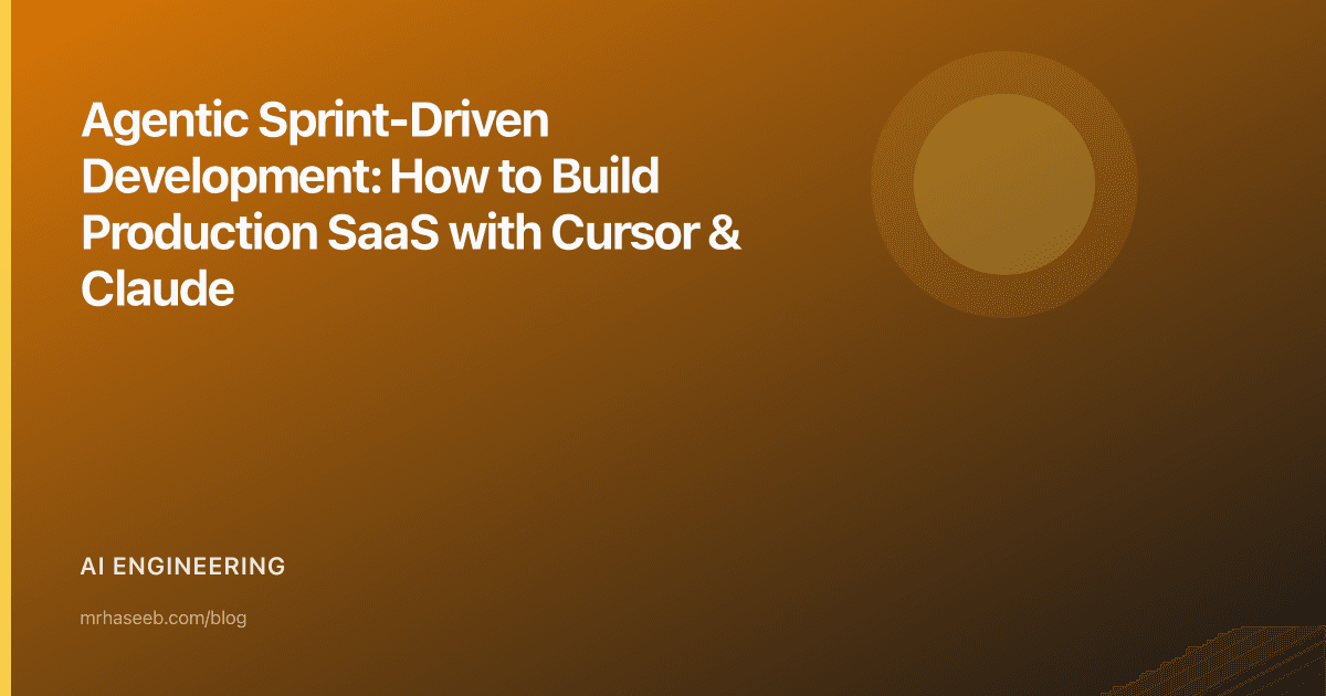 Agentic Sprint-Driven Development: How to Build Production SaaS with Cursor & Claude
